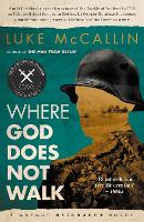 Book Cover for Where God Does Not Walk by Luke McCallin