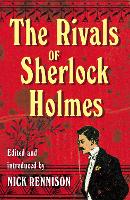 Book Cover for The Rivals of Sherlock Holmes by Nick Rennison