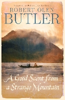 Book Cover for A Good Scent from a Strange Mountain by Robert Olen Butler