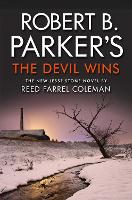 Book Cover for Robert B. Parker's The Devil Wins by Reed Farrel Coleman, Robert B Parker