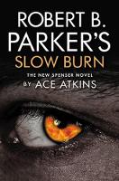 Book Cover for Robert B. Parker's Slow Burn by Ace Atkins, Robert B Parker