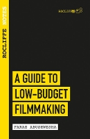 Book Cover for Rocliffe Notes - A Guide to Low-Budget Filmmaking by Farah Abushwesha