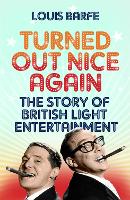 Book Cover for Turned Out Nice Again by Louis Barfe