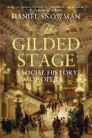 Book Cover for The Gilded Stage by Daniel Snowman