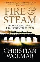 Book Cover for Fire and Steam by Christian Wolmar