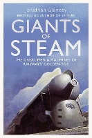 Book Cover for Giants of Steam by Jonathan Glancey