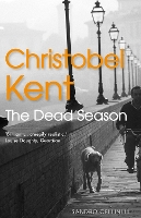 Book Cover for The Dead Season by Christobel Kent