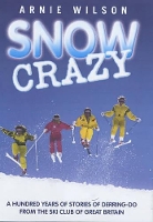 Book Cover for Snow Crazy by Arnie Wilson