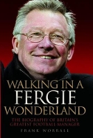 Book Cover for Walking in a Fergie Wonderland by Frank Worrall