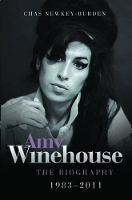 Book Cover for Amy Winehouse - The Biography 1983-2011 by Chas Newkey-Burden