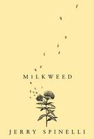 Book Cover for Milkweed by Jerry Spinelli