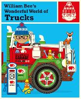 Book Cover for William Bee's Wonderful World of Trucks by William Bee