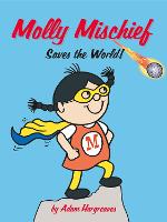 Book Cover for Molly Mischief Saves the World by Adam Hargreaves