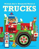 Book Cover for William Bee's Wonderful World of Trucks by William Bee
