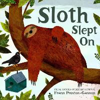 Book Cover for Sloth Slept On by Frann Preston-Gannon