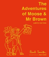 Book Cover for The Adventures of Moose & Mr Brown. Signed, limited edition by Paul Smith