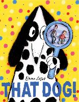 Book Cover for That Dog! by Emma Lazell