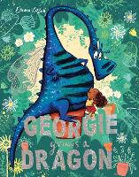 Book Cover for Georgie Grows a Dragon by Emma Lazell