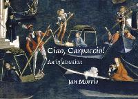 Book Cover for Ciao, Carpaccio! by Jan Morris