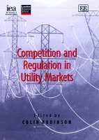 Book Cover for Competition and Regulation in Utility Markets by Colin Robinson