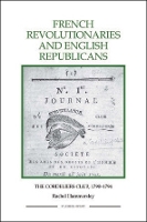 Book Cover for French Revolutionaries and English Republicans by Rachel Hammersley