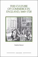 Book Cover for The Culture of Commerce in England, 1660-1720 by Natasha Glaisyer