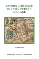 Book Cover for Gender and Space in Early Modern England by Amanda Flather