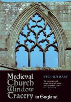 Book Cover for Medieval Church Window Tracery in England by Stephen Hart