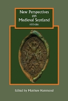 Book Cover for New Perspectives on Medieval Scotland, 1093-1286 by Alice (Author) Taylor, Cynthia J. (Customer) Cynthia J. Neville, Professor David  X. Carpenter