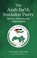 Book Cover for The Arab Ba'th Socialist Party by Philip Hitti, Kamel, PhD Abu Jaber