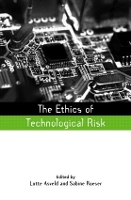 Book Cover for The Ethics of Technological Risk by Lotte Asveld