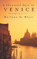 Book Cover for A Thousand Days In Venice by Marlena de Blasi