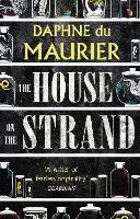 Book Cover for The House On The Strand by Daphne Du Maurier, Celia Brayfield