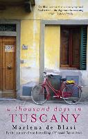 Book Cover for A Thousand Days In Tuscany by Marlena De Blasi