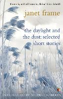 Book Cover for The Daylight And The Dust: Selected Short Stories by Janet Frame, Michele Roberts