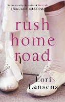 Book Cover for Rush Home Road by Lori Lansens