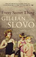 Book Cover for Every Secret Thing by Gillian Slovo