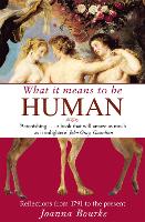 Book Cover for What It Means To Be Human by Professor Joanna Bourke