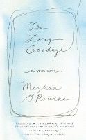 Book Cover for The Long Goodbye by Meghan O'Rourke