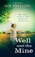 Book Cover for The Well And The Mine by Gin Phillips