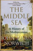 Book Cover for The Middle Sea by Viscount John Julius Norwich