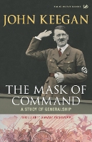 Book Cover for The Mask of Command by John Keegan