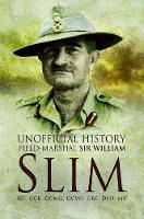 Book Cover for Unofficial History field-Mrshall Sir William Slim by John Douglas