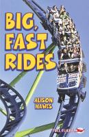 Book Cover for Big, Fast Rides by Alison Hawes