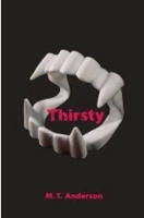 Book Cover for Thirsty by M. T. Anderson