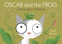 Book Cover for Oscar & The Frog: A Book About Growing by Waring Geoff