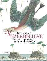 Book Cover for The Land of Neverbelieve by Norman Messenger