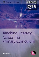 Book Cover for Teaching Literacy Across the Primary Curriculum by David Wray