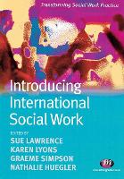 Book Cover for Introducing International Social Work by Sue London Metropolitan University, UK Lawrence