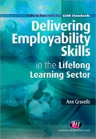 Book Cover for Delivering Employability Skills in the Lifelong Learning Sector by Ann Gravells